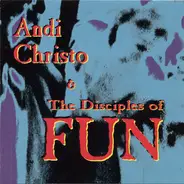 Fun - Andi Christo & the Disciples of FUN