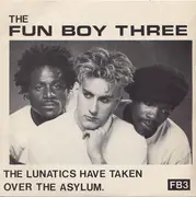 7inch Vinyl Single - Fun Boy Three - The Lunatics Have Taken Over The Asylum.