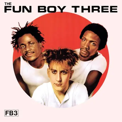 Fun Boy Three - The Fun Boy Three