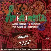 CD - Fun-Da-Mental - With Intent To Pervert The Cause Of Injustice!