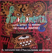 Fun-Da-Mental - With Intent To Pervert The Cause Of Injustice!