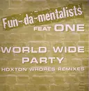 12inch Vinyl Single - Fun-da-mentalists Feat One - World Wide Party (Hoxton Whores Remixes)