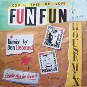 12inch Vinyl Single - Fun Fun - Could This Be Love