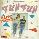 7inch Vinyl Single - Fun Fun - Happy Station (Scratch Remix)