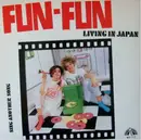 12inch Vinyl Single - Fun Fun - Living In Japan