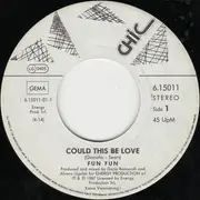 7inch Vinyl Single - Fun Fun - Could This Be Love
