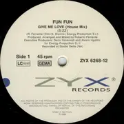 12inch Vinyl Single - Fun Fun - Give Me Love