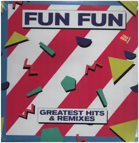 Fun Fun - Greatest Hits & Remixes