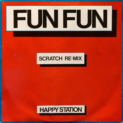 Fun Fun - Happy Station (Scratch Re-Mix)