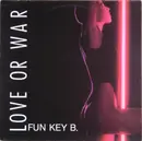 LP - Fun Key B. - Love Or War