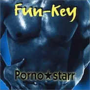 Fun-Key - Pornostarr