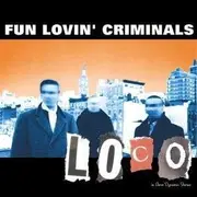CD - Fun Lovin' Criminals - Loco