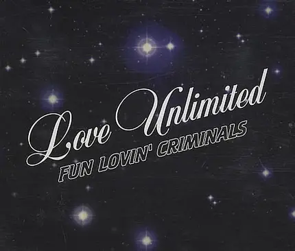 Fun Lovin' Criminals - Love Unlimited