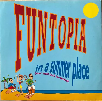 Funtopia - In A Summer Place (Don't Hold Back The Feeling)