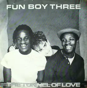 Fun Boy Three - The Tunnel Of Love