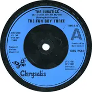 7inch Vinyl Single - Fun Boy Three - The Lunatics Have Taken Over The Asylum.