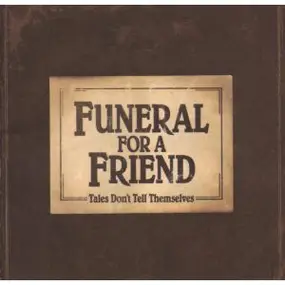 FUNERAL FOR A FRIEND - Tales Don't Tell Themselves