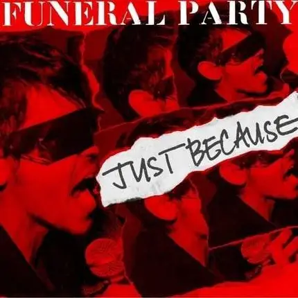 Funeral Party - Just Because