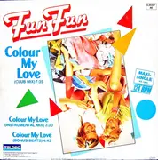12inch Vinyl Single - Fun Fun - Colour My Love