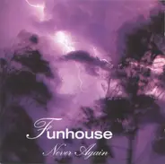 Funhouse - Never Again