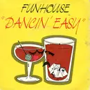 7inch Vinyl Single - Funhouse - Dancin' Easy