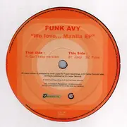 12inch Vinyl Single - Funk Avy - We Love Manila EP
