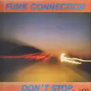 12inch Vinyl Single - Funk Connection - Don't Stop - RARE