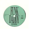 12inch Vinyl Single - Funk Daddy - Tha Source