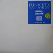 12inch Vinyl Single - Funk 'E' FX - You Heat Me Up!