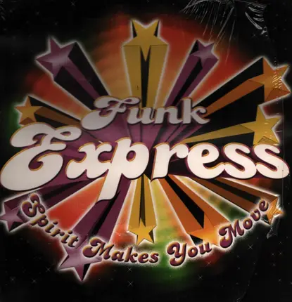 Funk Express - Spirit Makes You Move