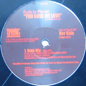 Funk La Planet - You Gave Me Love (Vinyl 1 Of 2)