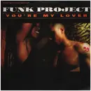 12inch Vinyl Single - Funk Project - You're My Lover