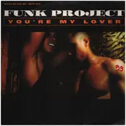 Funk Project - You're My Lover