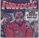 7inch Vinyl Single - Funkadelic - One Nation Under A Groove Part I & II