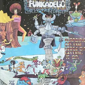 Parliament-Funkadelic - Standing on the Verge of Getting It On
