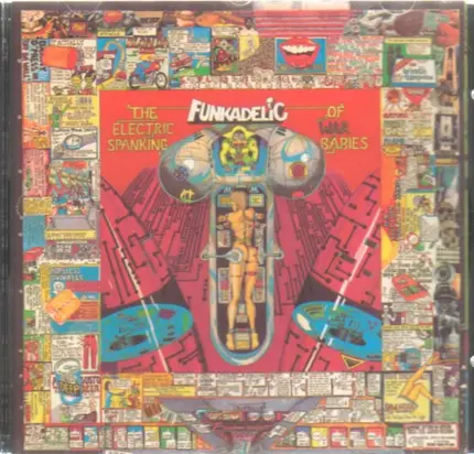 Funkadelic - The Electric Spanking of War Babies