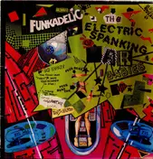 George Clinton With The Parliaments & Funkadelic - The Electric Spanking Of War Babies