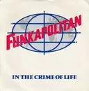 7inch Vinyl Single - Funkapolitan - In The Crime Of Life
