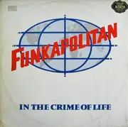 12inch Vinyl Single - Funkapolitan - In The Crime Of Life