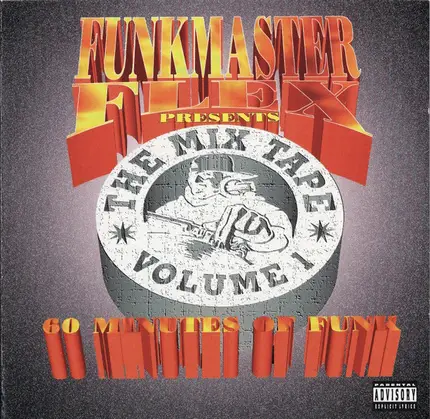 Funkmaster Flex - 60 Minutes Of Funk - The Mix Tape Volume I