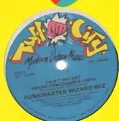 funkmaster wizard wiz - I Ain't Wid Dat / Grand Concourse & 138th