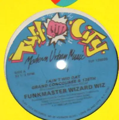 Funkmaster Wizard Wiz - I Ain't Wid Dat / Grand Concourse & 138th