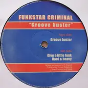12inch Vinyl Single - Funkstar Criminal - Groove Buster