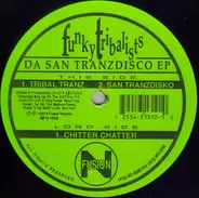 Funky Tribalists - Da San Tranzdisco EP