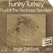 7inch Vinyl Single - Funky Turkey - Rudolf The Rednoise Reindeer