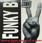 12inch Vinyl Single - Funky B. - Give The Peace Sign - Still sealed