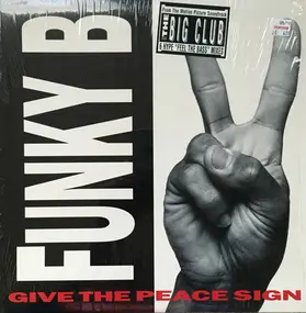 Funky B. - Give The Peace Sign