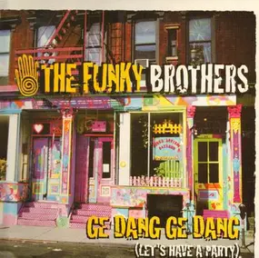 Funky Brothers - Ge Dang Ge Dang (Let's Have A Party)