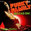 7inch Vinyl Single - Funky Family - Reggae On!