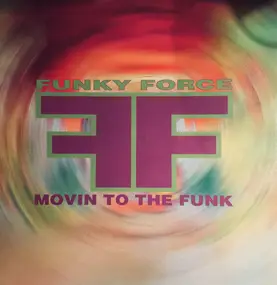 Funky Force - Movin To The Funk